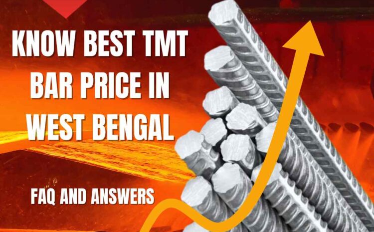 TMT Price In West Bengal: FAQ And Answers