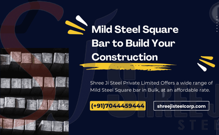 MS Square Bar or Mild Steel Bar Dealer in India