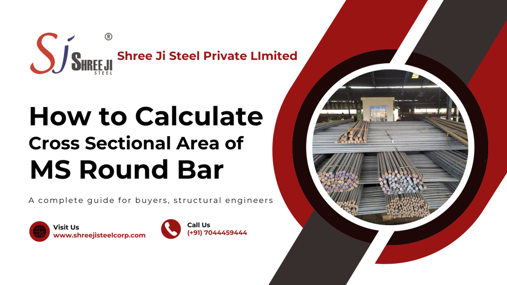 How to Calculate the Cross-Sectional Area of Mild Steel Round Bar | MS Round Bar Manufacturer Guide